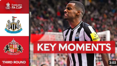 Newcastle defeats Sunderland 3-0 Key Moments FA Cup